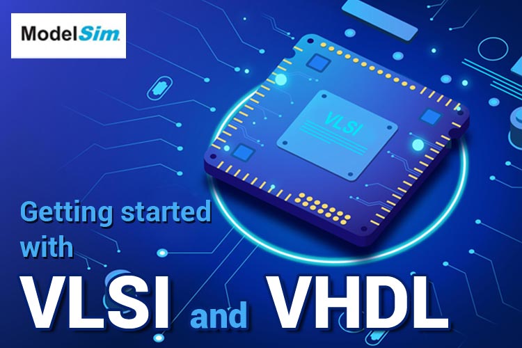 Getting Started with VLSI and VHDL 