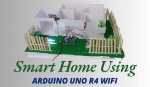 Smart Home Using Arduino Uno R4 WiFi