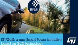 STi2GaN ST Intelligent and Integrated Gallium Nitride (GaN) solutions